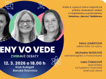 Prvé Zvedavé debaty 2026: Privítajú známu Slovenku z NASA, odborníčku na výživu a expertku na drevo