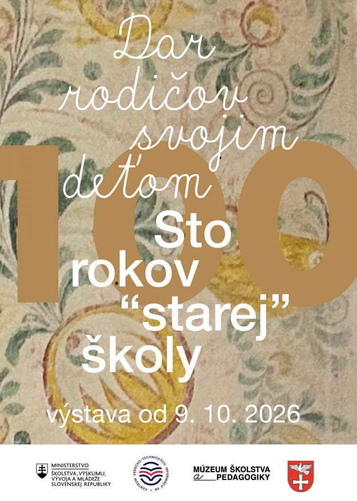 Plagát k výstave Dar rodičov svojim deťom. 100 rokov starej školy